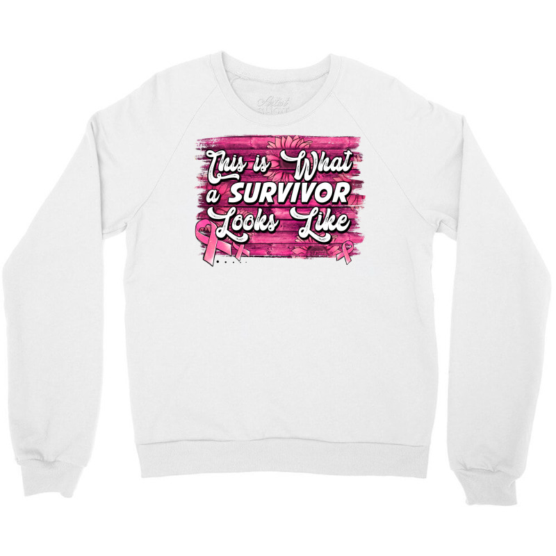 This Is What A Survivor Looks Like Breast Cancer Crewneck Sweatshirt | Artistshot