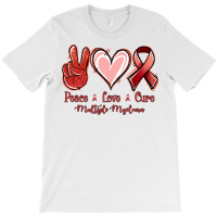 Peace Love Cure Multiple Myeloma T-shirt | Artistshot