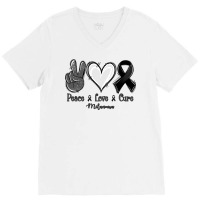 Peace Love Cure Melanoma Cancer V-neck Tee | Artistshot