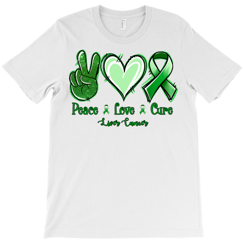 Peace Love Cure Liver Cancer T-shirt | Artistshot