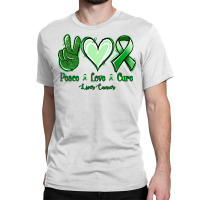 Peace Love Cure Liver Cancer Classic T-shirt | Artistshot