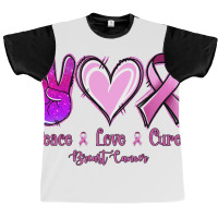 Peace Love Cure Breast Cancer Graphic T-shirt | Artistshot