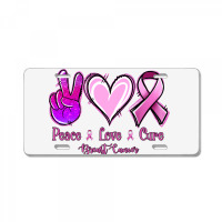 Peace Love Cure Breast Cancer License Plate | Artistshot