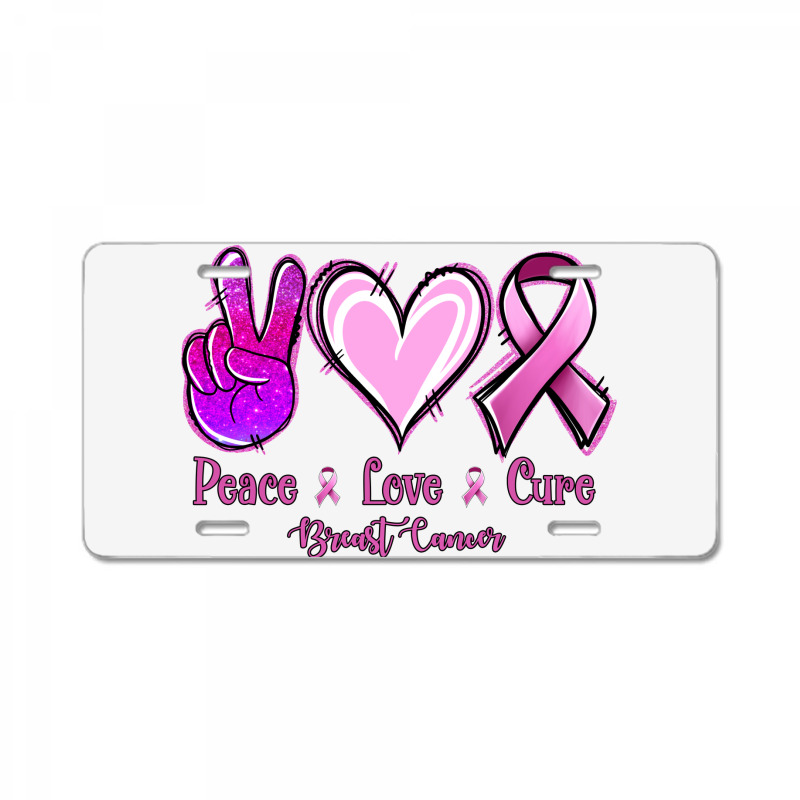 Peace Love Cure Breast Cancer License Plate | Artistshot