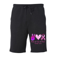 Peace Love Cure Breast Cancer Fleece Short | Artistshot