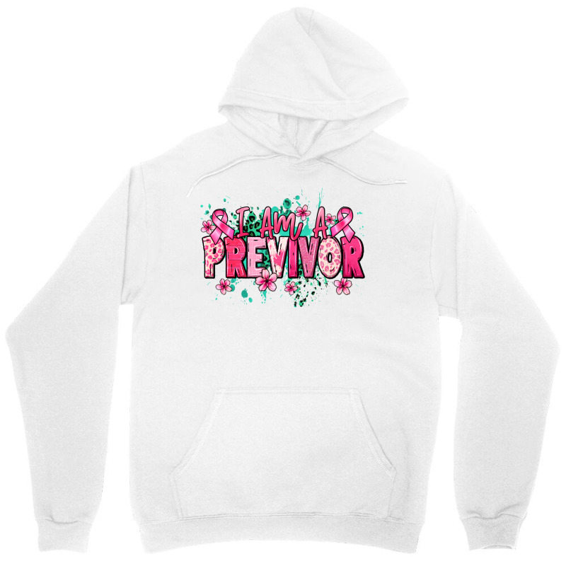 I Am A Previvor Unisex Hoodie | Artistshot