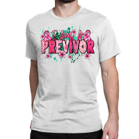 I Am A Previvor Classic T-shirt | Artistshot