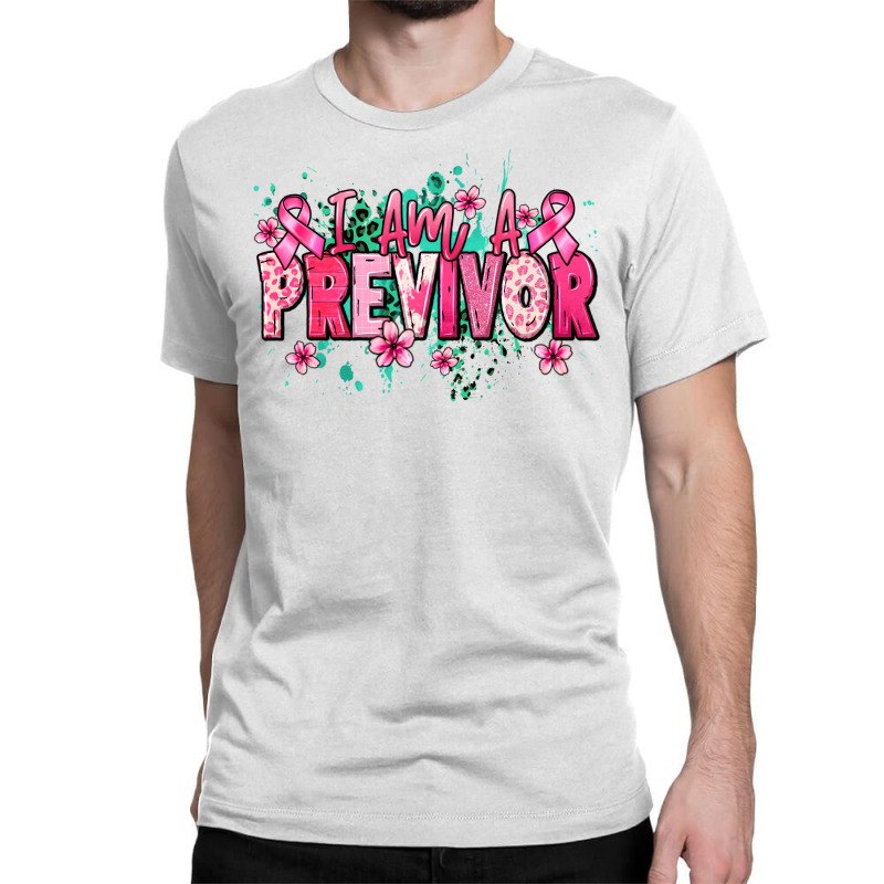 I Am A Previvor Classic T-shirt | Artistshot