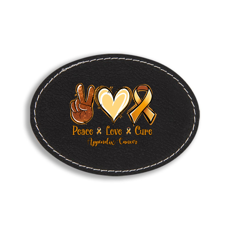 Peace Love Cure Appendix Cancer Oval Leatherette Patch | Artistshot