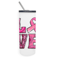 Breast Cancer Love Skinny Tumbler | Artistshot