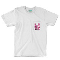 Breast Cancer Love Pocket T-shirt | Artistshot