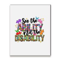 See The Ability Not The Disability Metal Print Vertical | Artistshot