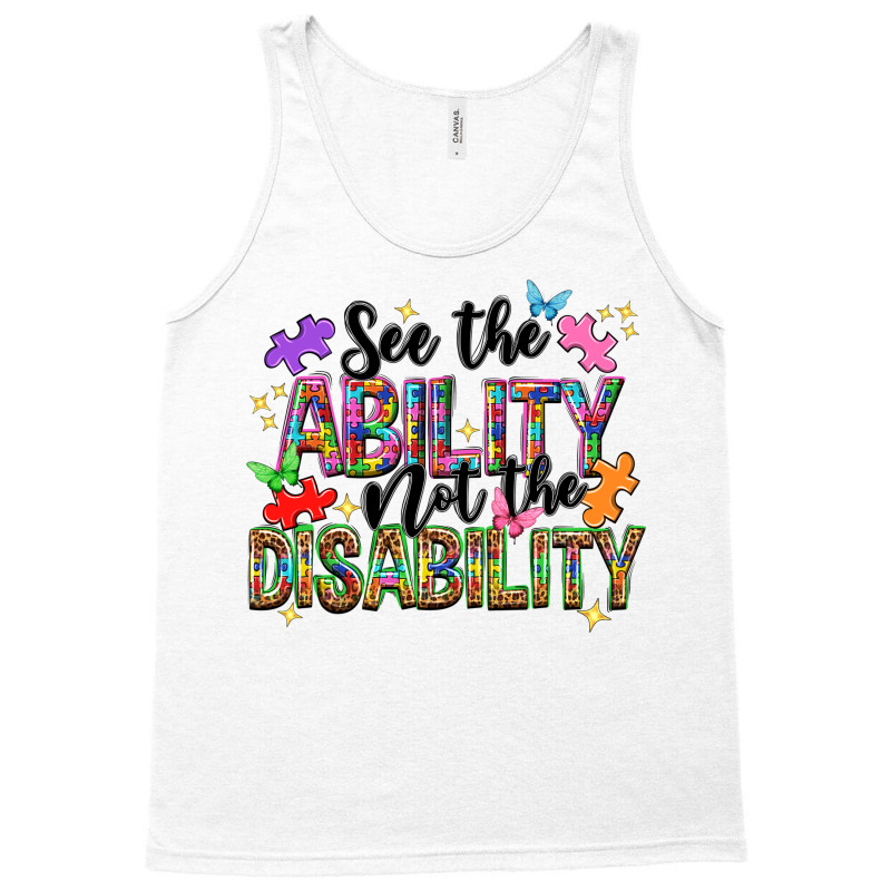 See The Ability Not The Disability Tank Top | Artistshot