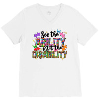 See The Ability Not The Disability V-neck Tee | Artistshot