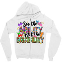 See The Ability Not The Disability Zipper Hoodie | Artistshot