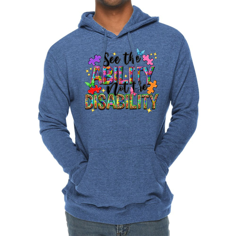 See The Ability Not The Disability Lightweight Hoodie | Artistshot