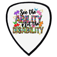 See The Ability Not The Disability Shield S Patch | Artistshot