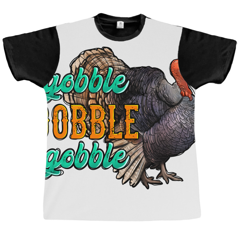 Thanksgiving Turkey Gobble Gobble Graphic T-shirt | Artistshot