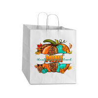 Thankful Grateful Blessed Mini Pumpkin Take Out Paper Bag - 14 X 10 X 15 1/2 | Artistshot