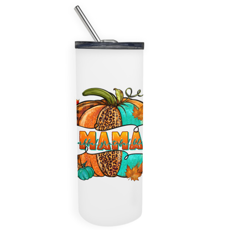 Thankful Grateful Blessed Mama Pumpkin Skinny Tumbler | Artistshot