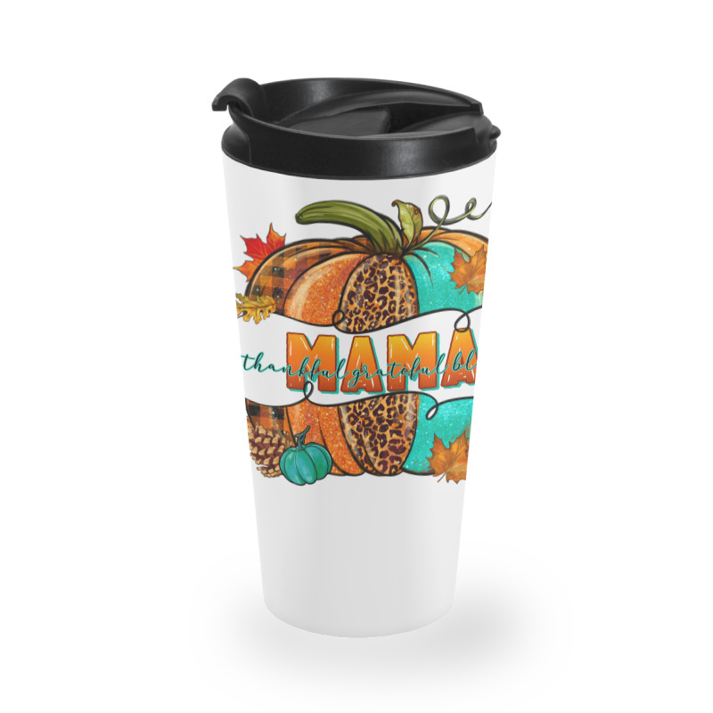 Thankful Grateful Blessed Mama Pumpkin Travel Mug | Artistshot