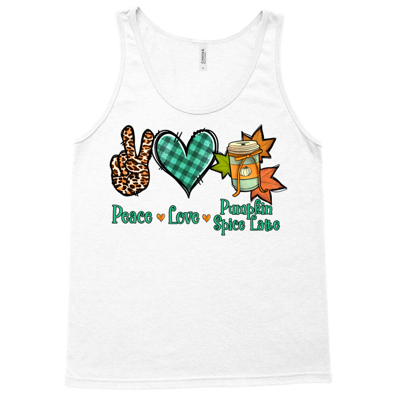 Peace Love Pumpkin Spice Latte Tank Top | Artistshot