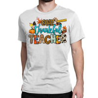 One Thankful Teacher Classic T-shirt | Artistshot