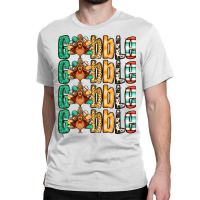 Gobble Till You Wobble Thanksgiving Turkey Classic T-shirt | Artistshot