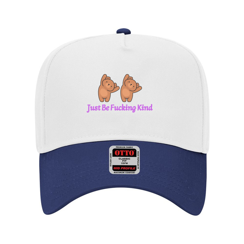 Just Be Fucking Kind Adjustable Baseball Cap by gado gado | Artistshot