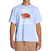 Don't Trust People Who Don't Like Turtles Turtle Premium T Shirt Urban Heavy T-shirt | Artistshot