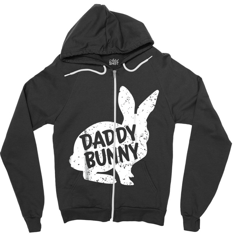 Daddy Dad Bunny Matching Group Funny Family Easter Zipper Hoodie | Artistshot