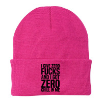 I Give Zero Fucks And I Got Zero Chill In Me Beanie | Artistshot