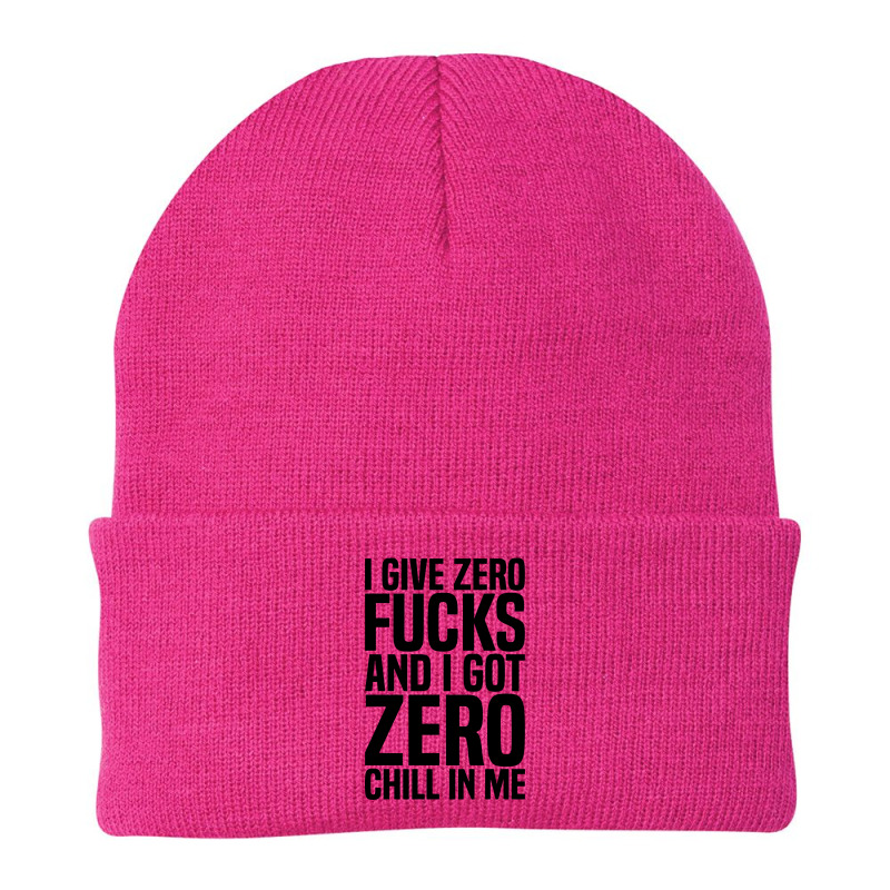 I Give Zero Fucks And I Got Zero Chill In Me Beanie by ardylanda | Artistshot