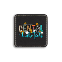 Dental Lab Tech Square Leatherette Patch | Artistshot