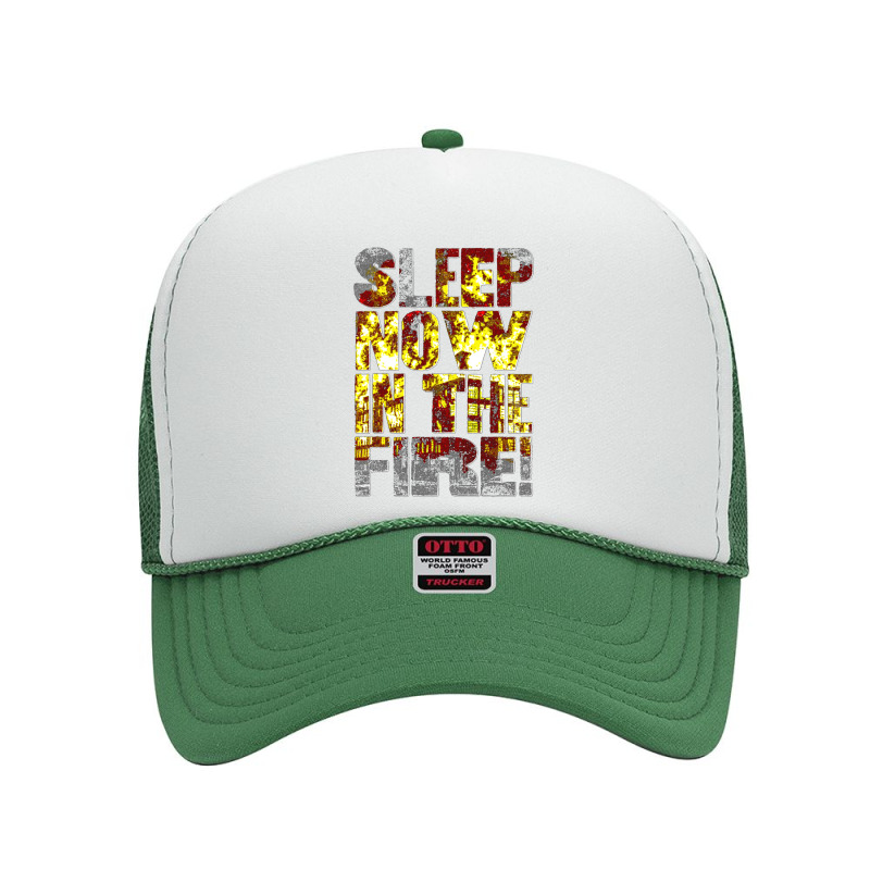 Come On, Sleep Now In The Fire Foam Trucker Hat by adexbawel | Artistshot