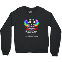 For Mom In Heaven Someone Asked If I Missed You Crewneck Sweatshirt | Artistshot