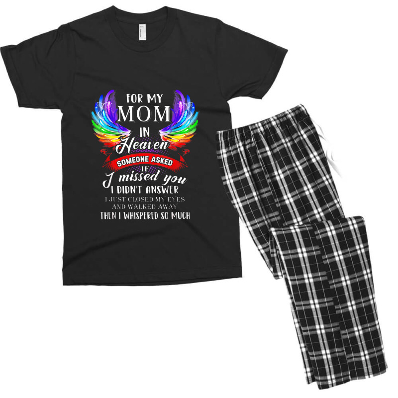 For Mom In Heaven Someone Asked If I Missed You Men's T-shirt Pajama Set | Artistshot