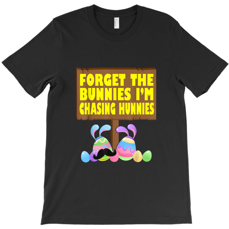 Forget The Bunnies Im Chasing Hunnies Toddler Baby Funny T-shirt | Artistshot