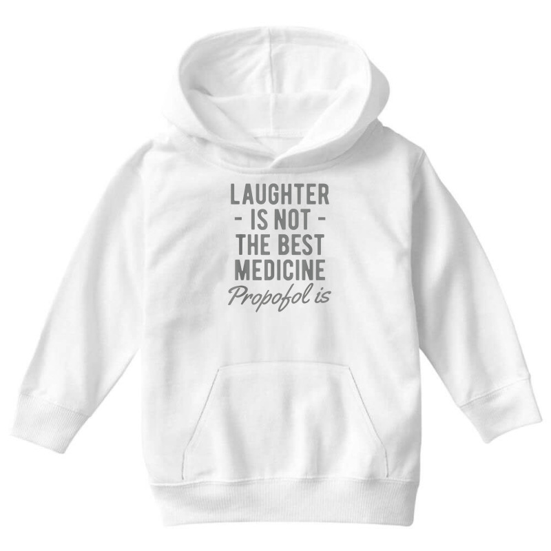 Funny Anesthesiologist Anesthesia Gift Propofol Is Youth Hoodie | Artistshot