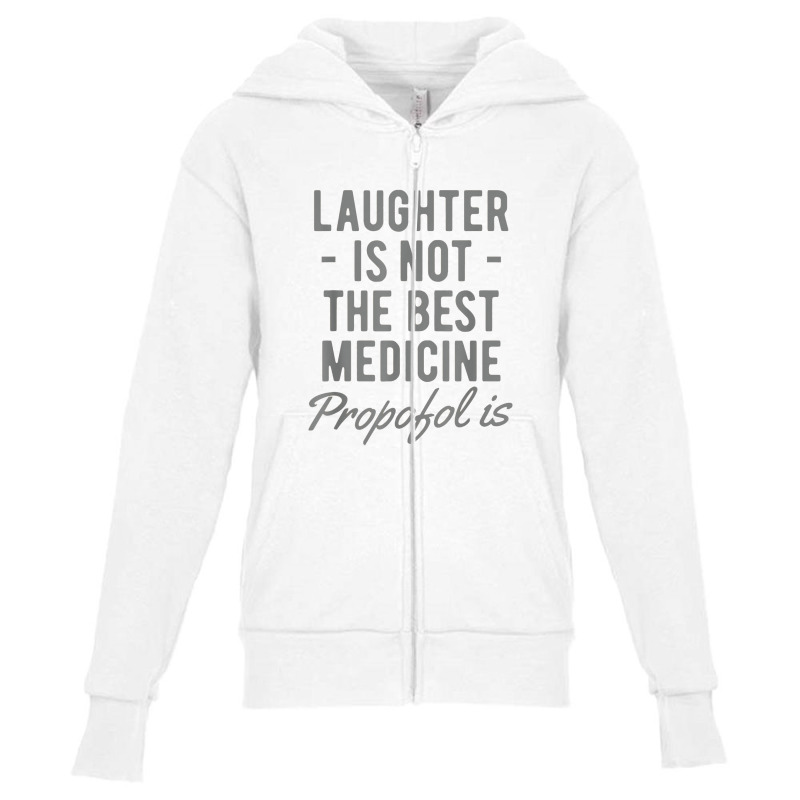 Funny Anesthesiologist Anesthesia Gift Propofol Is Youth Zipper Hoodie | Artistshot