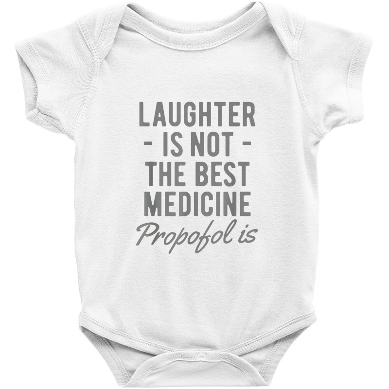 Funny Anesthesiologist Anesthesia Gift Propofol Is Baby Bodysuit | Artistshot