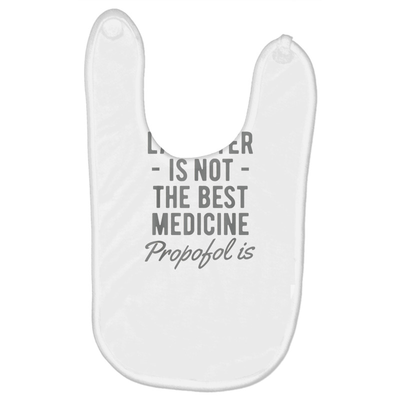 Funny Anesthesiologist Anesthesia Gift Propofol Is Baby Bibs | Artistshot