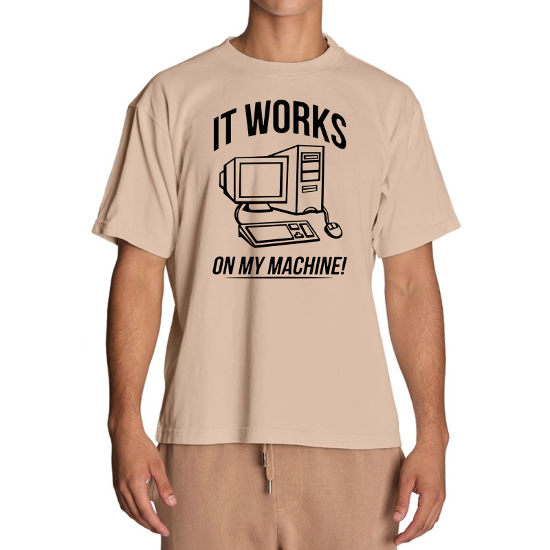 It Works On My Machine Urban Heavy T-shirt | Artistshot