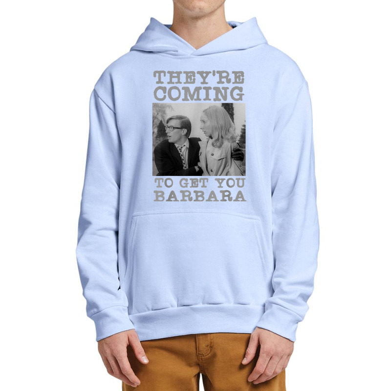 They're Coming To Get You Barbara   Zombie The Living Dead T Shirt Urban Pullover Hoodie | Artistshot