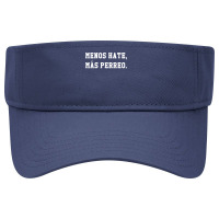 Menos Hate Mas Perreo Funny Reggae Dance Gift T Shirt Visor Hat | Artistshot