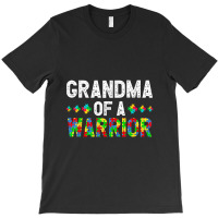 Grandma Of A Warrior Proud Grandma Autism T-shirt | Artistshot