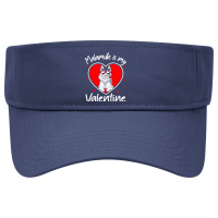 Alaskan Malamute Is My Valentine T  Shirt Alaskan Malamute Is My Valen Visor Hat | Artistshot