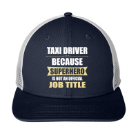 Gift For Superhero Taxi Driver Snapback Trucker Cap | Artistshot