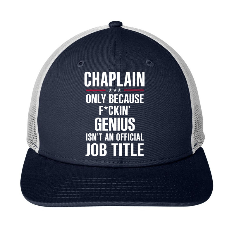 Gift For F Ckin' Genius Chaplain Snapback Trucker Cap by thanchashop | Artistshot