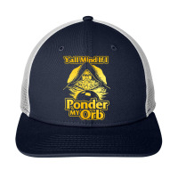 Y All Mind If I Ponder My Orb Snapback Trucker Cap | Artistshot